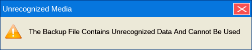 The Backup File Contains Unrecognized Data And Cannot Be Used